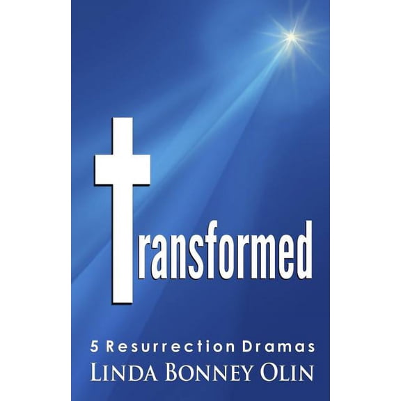 Transformed: 5 Resurrection Dramas, (Paperback)