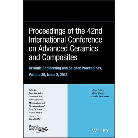 Ceramic Engineering and Science Proceedi Proceedings of the 42nd International Conference on Advanced Ceramics and Composites Volume 39 Issue 2 Book 616 (Hardcover)