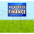 thumbnail image 1 of No Worries Finance (18"x24") Corrugated Plastic Yard Sign, Bandit, Lawn, Decorations, New, Advertising, USA, 1 of 3