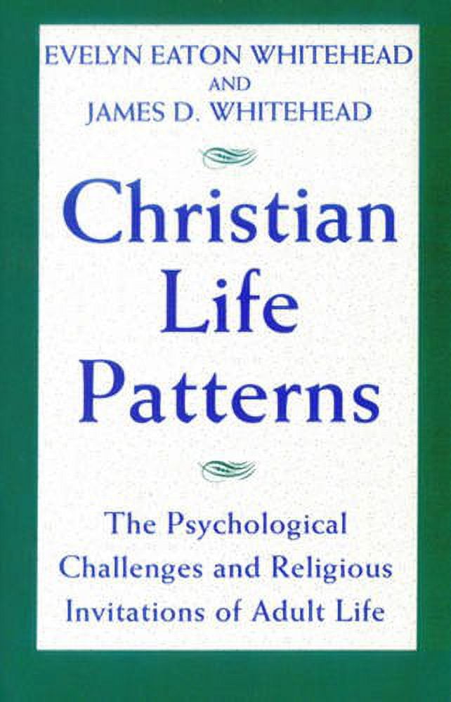 Christian Life Patterns The Psychological Challenges and Religious Invitations of Adult Life, (Paperback)