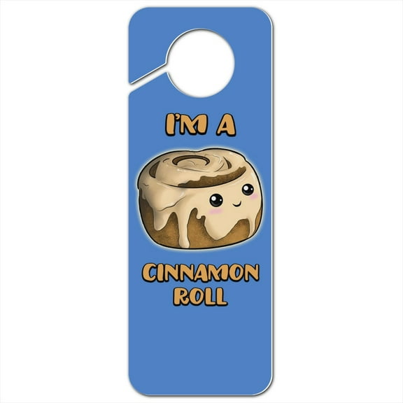 I'm A Cinnamon Roll Kawaii Plastic Door Knob Hanger Sign