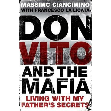 Don Vito and the Mafia : Living with My Father's (Best Of Don Vito)