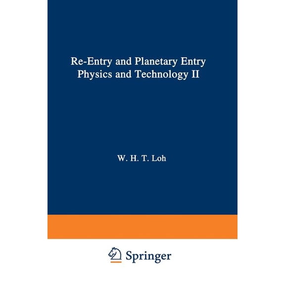 Applied Physics and Engineering Re-Entry and Planetary Entry Physics and Technology: II / Advanced Concepts, Experiments, Guidance-Control and Technolog, Book 3, (Paperback)