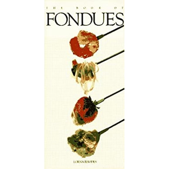 Pre-Owned The Book of Fondues (Paperback) 0895866676 9780895866677