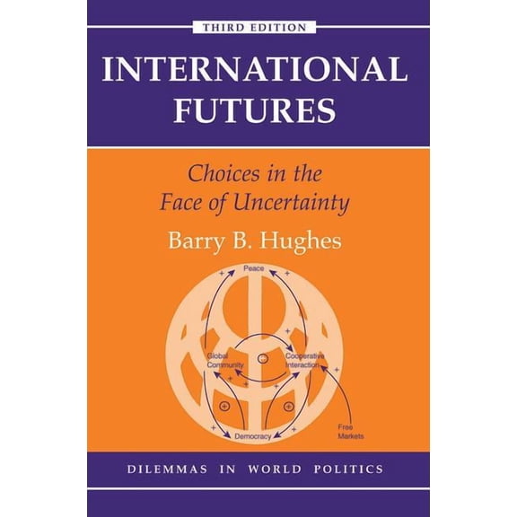 Dilemmas in World Politics International Futures, (Paperback)