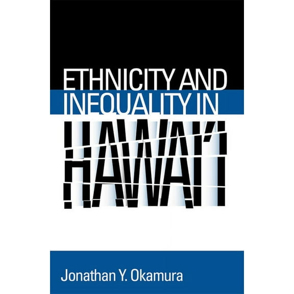Asian American History & Cultu: Ethnicity and Inequality in Hawai'i (Paperback)
