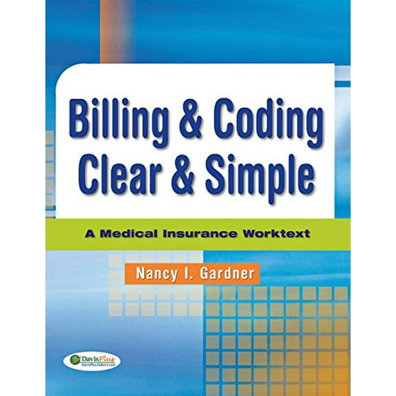 Pre-Owned Billing & Coding Clear & Simple: A Medical Insurance Worktext [Paperback] Gardner CPC CMA (AAMA), Nancy