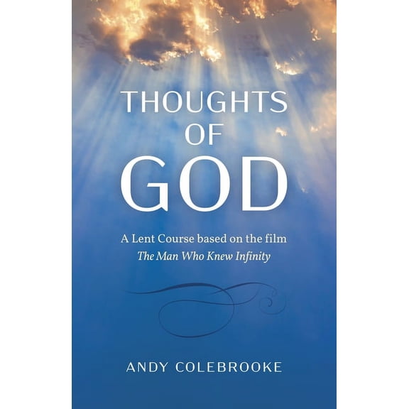 Thoughts of God : A Lent Course Based on the Film 'The Man Who Knew Infinity' (Paperback)