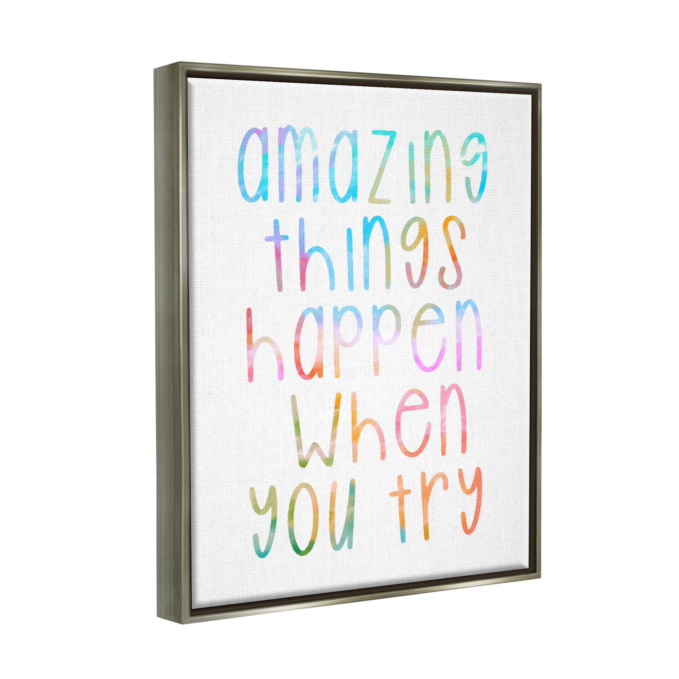 Stupell Industries Amazing Things Happen Phrase Graphic Art Luster Gray Floating Framed Canvas Print Wall Art, Design by Lil' Rue
