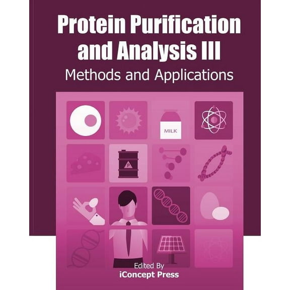 Protein Purification and Analysis III : Methods and Applications (Paperback)