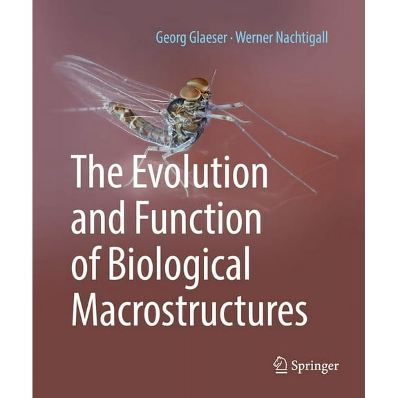 The Evolution and Function of Biological Macrostructures, (Hardcover)