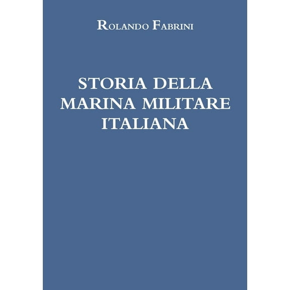 Storia Della Marina Militare Italiana, (Paperback)