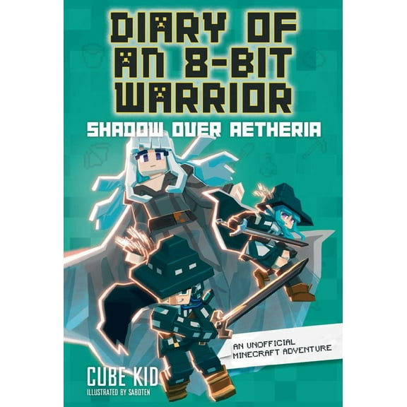 Diary of an 8-Bit Warrior: Shadow over Aetheria (Paperback)