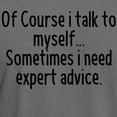 thumbnail image 3 of CafePress - Of Course I Talk To Myself, Sometimes I Need Exper - Mens Comfort Colors Shirt, 3 of 5