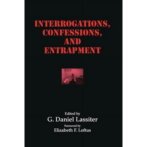 Perspectives in Law & Psychology Interrogations, Confessions, and Entrapment, Book 20, (Paperback)