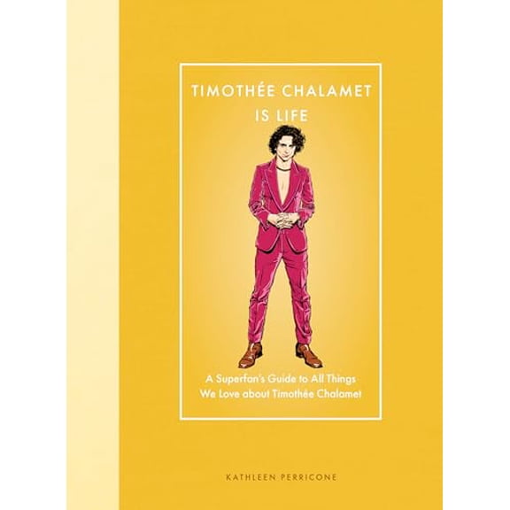 Pre-Owned Timothee Chalamet Is Life: A Superfans Guide to All Things We Love about Timothee Chalamet (Modern Icons) Paperback
