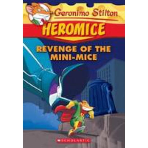 Pre-Owned Geronimo Stilton Heromice #11 : Revenge of the Mini-Mice (Paperback) 9781338182736