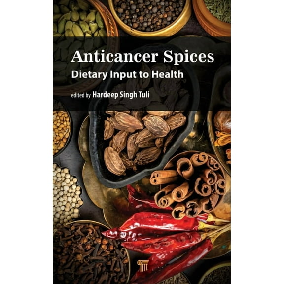 Anticancer Spices: Dietary Input to Health, (Hardcover)
