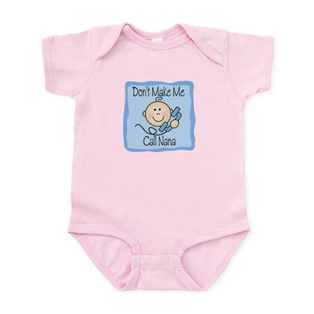 

CafePress - Don t Make Me Call Nana Boy Baby/Toddler Onesie - Baby Light Bodysuit Size Newborn - 24 Months
