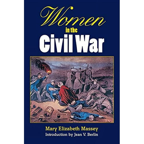 Pre-Owned Women in the Civil War (Paperback) 0803282133 9780803282131