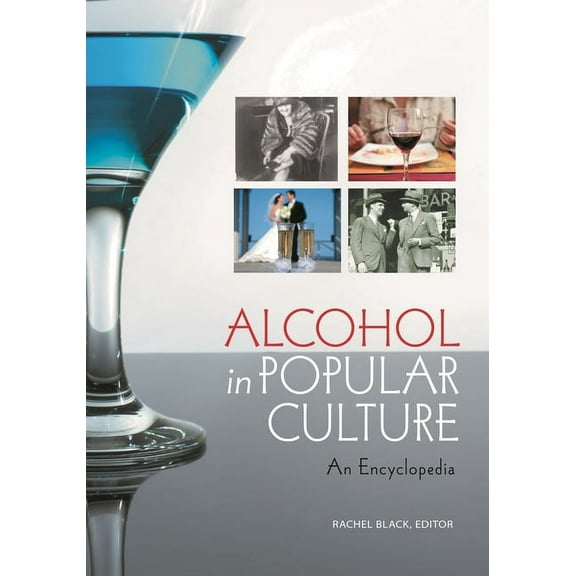 Alcohol in Popular Culture: An Encyclopedia, (Hardcover)