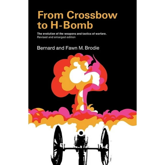Midland Book From Crossbow to H-Bomb, Revised and Enlarged Edition, (Paperback)