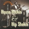 House Rockin' & Hip Shakin': The Best Of Excello Blues