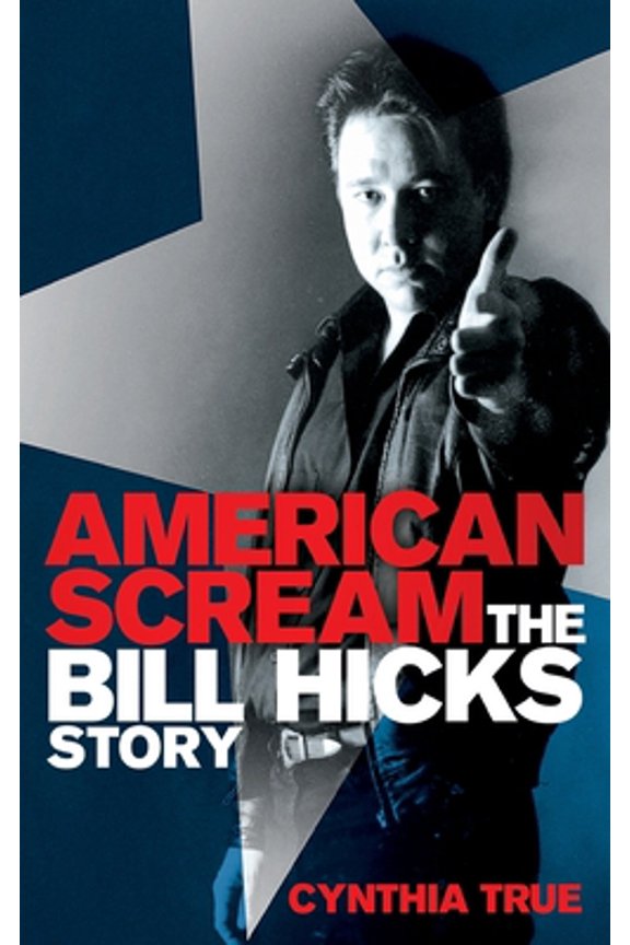 Pre-Owned American Scream: The Bill Hicks Story (Paperback) 1447227069 9781447227069