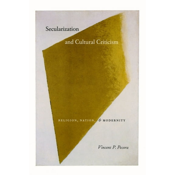 Religion and Postmodernism Secularization and Cultural Criticism: Religion, Nation, and Modernity, (Paperback)