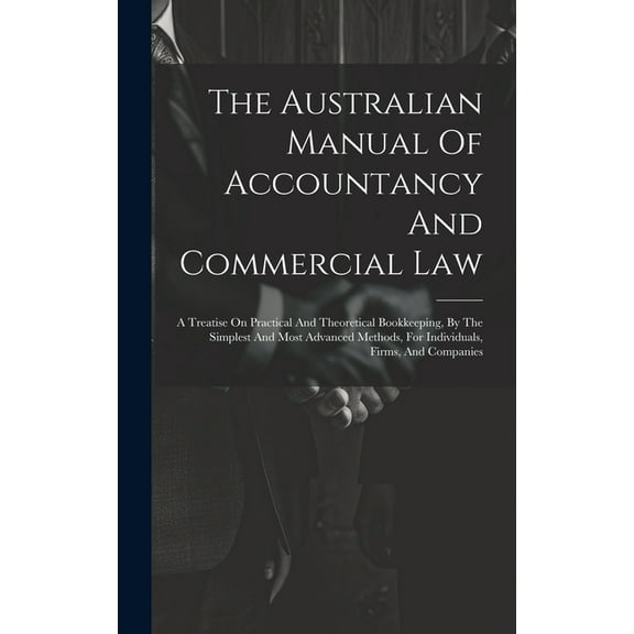 The Australian Manual Of Accountancy And Commercial Law (Hardcover)