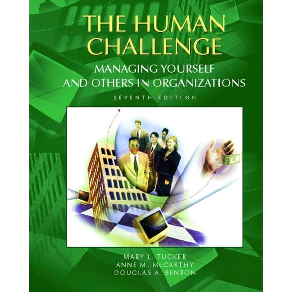 The Human Challenge: Managing Yourself and Others in Organizations, (Hardcover)