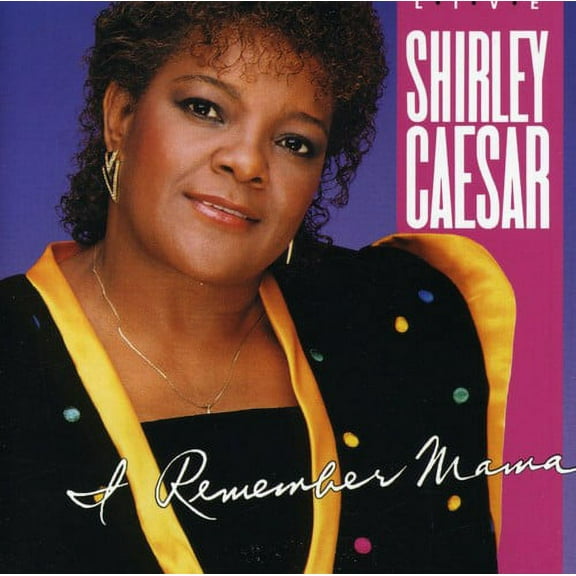 Shirley Caesar - I Remember Mama - Music & Performance - CD