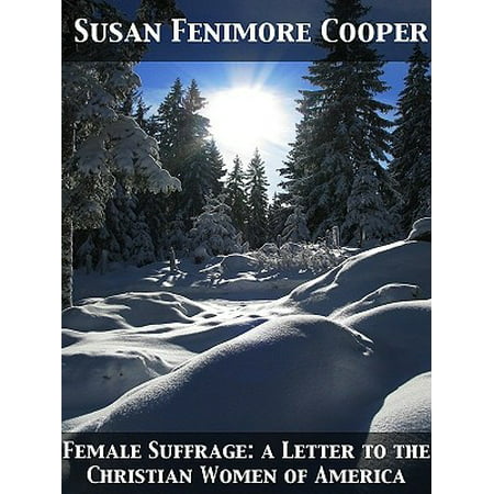 Female Suffrage: a Letter to the Christian Women of America -