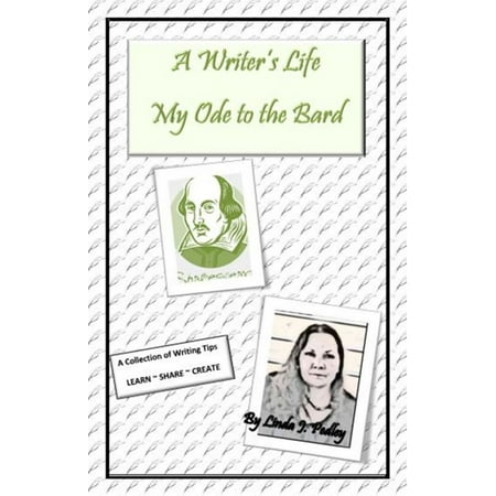 A Writer's Life: My Ode to the Bard - eBook (Ode To My Best Friend)