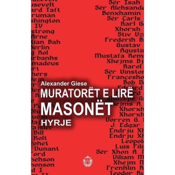 Muratorët e lirë - Masonët: Hyrje, (Paperback)