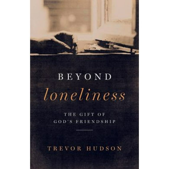 Pre-Owned Beyond Loneliness: The Gift of God's Friendship (Paperback) 0835815196 9780835815192