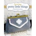 thumbnail image 1 of Sewing pretty little things: How to make small bags & accessories from fabric remnants (Design Originals), 1 of 4
