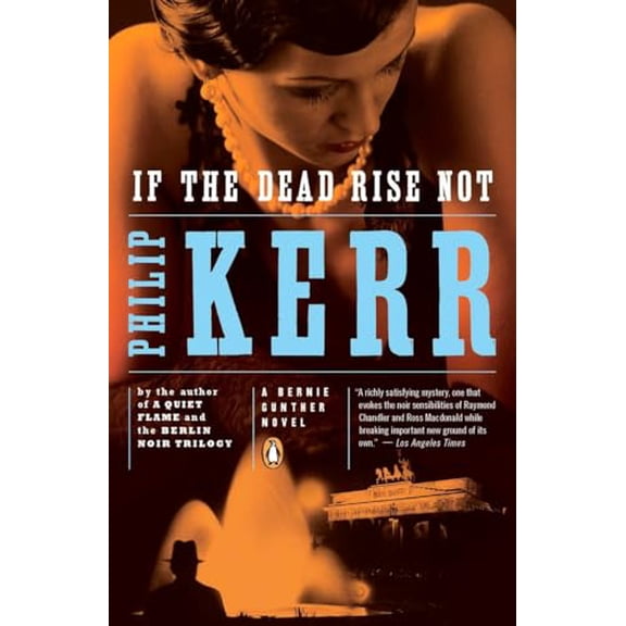 Pre-Owned If the Dead Rise Not: A Bernie Gunther Novel (Paperback) 0143118536