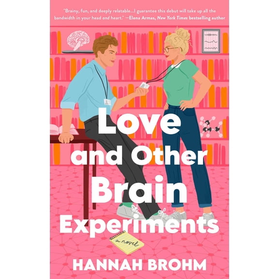 Love and Other Brain Experiments: A Novel (Paperback)