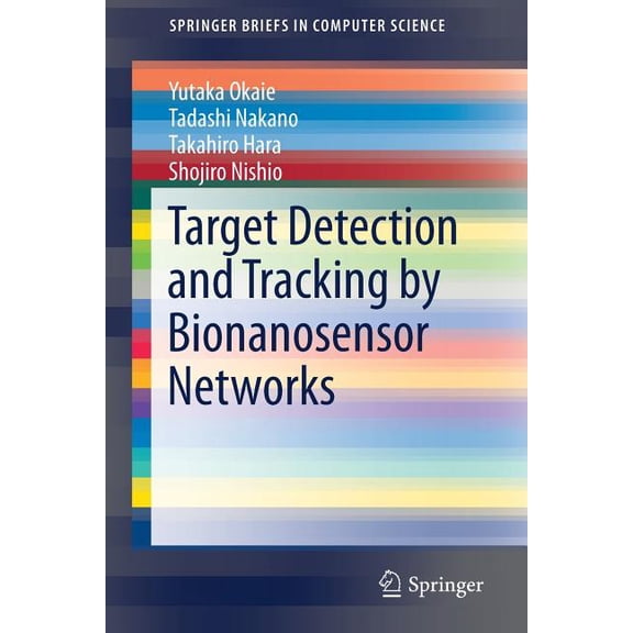 Springerbriefs in Computer Science Target Detection and Tracking by Bionanosensor Networks, (Paperback)