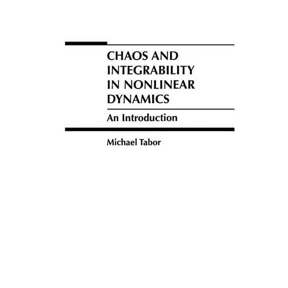 Chaos and Integrability in Nonlinear Dynamics: An Introduction, (Hardcover)