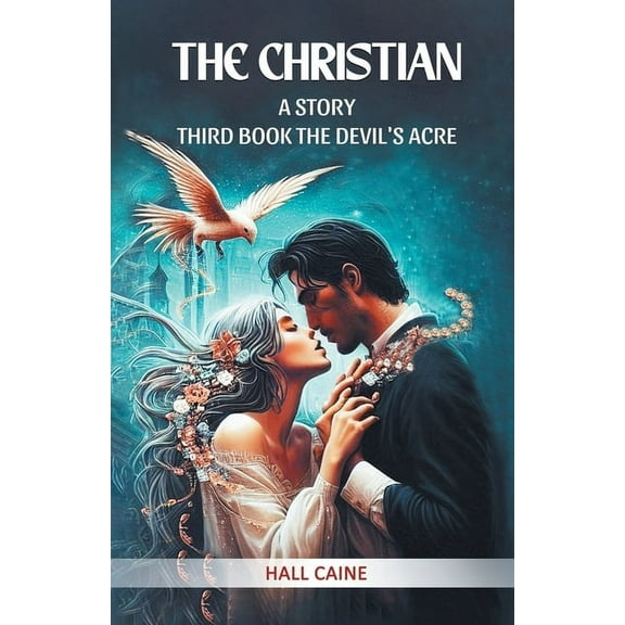 The Christian A Story Third Book The Devil'S Acre, (Paperback)