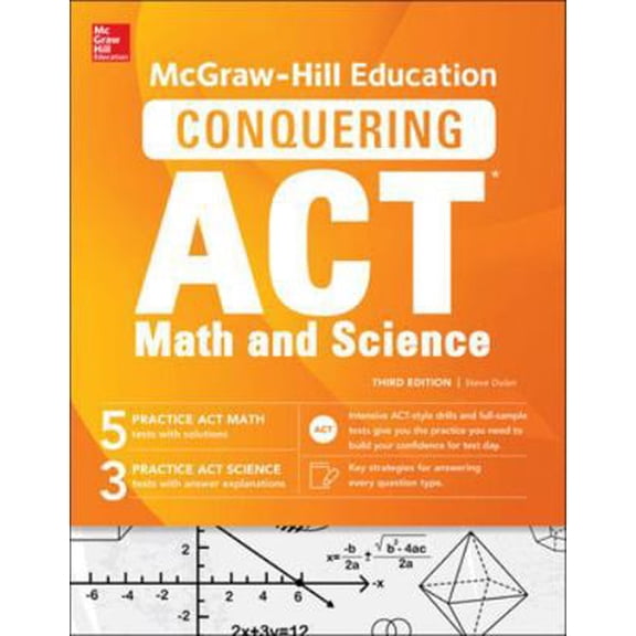 Pre-Owned McGraw-Hill Education Conquering the ACT Math and Science, Third Edition (Paperback) 1259837106 9781259837104