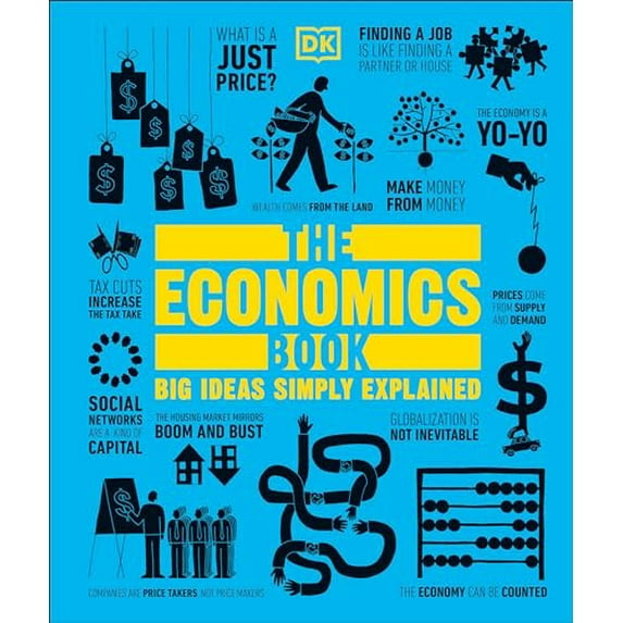 Pre-Owned The Economics Book: Big Ideas Simply Explained (Hardcover) 0756698278 9780756698270
