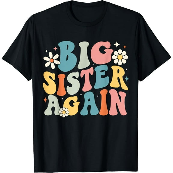 Playful Comfort Tee - Big Sister Tee For Girls Toddlers Big Sister Again T-Shirt