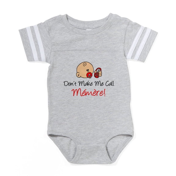 CafePress - Dont Make Me Call Memere - Cute Infant Baby Football Bodysuit
