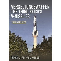Then and Now The German Secret Weapons: Then and Now, (Hardcover)