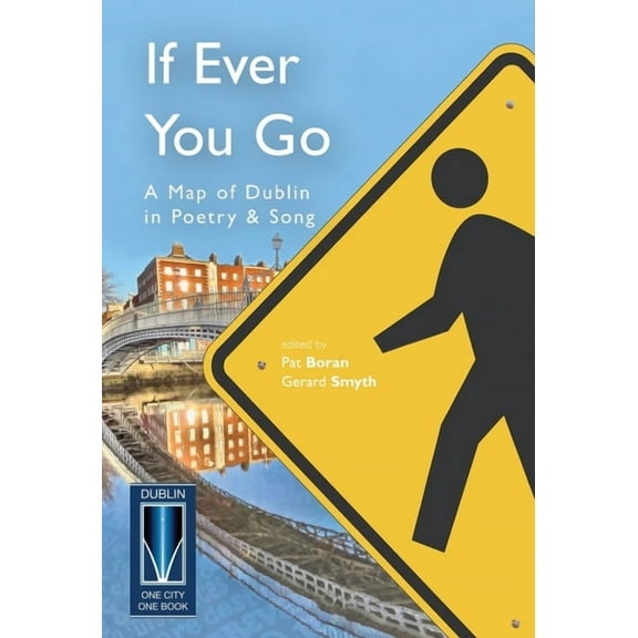 If Ever You Go: A Map of Dublin in Poetry and Song, (Hardcover)