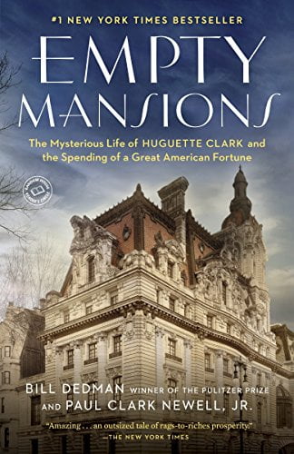 Pre-Owned Empty Mansions: The Mysterious Life of Huguette Clark and the Spending of a Great American Fortune (Paperback) 0345534530 9780345534538