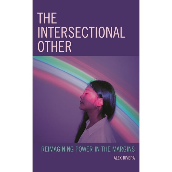 Critical Perspectives on the Psychology  The Intersectional Other: Reimagining Power in the Margins, (Hardcover)